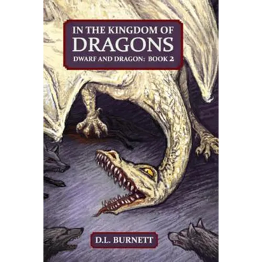 In The Kingdom Of Dragons: Dwarf And Dragon: An Epic Fantasy Adventure series