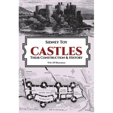 Castles: Their Construction and History
