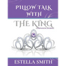 Pillow Talk with the King: Companion Journal