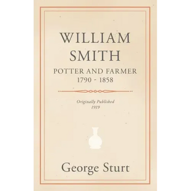 William Smith, Potter and Farmer 1790 - 1858