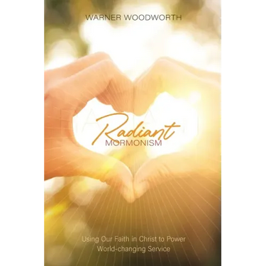 Radiant Mormonism