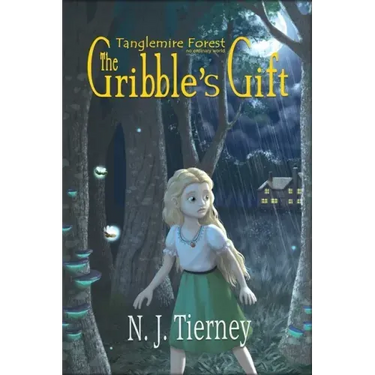 The Gribble's Gift: Tanglemire Forest No Ordinary World