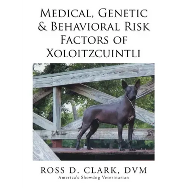 Medical, Genetic & Behavioral Risk Factors of Xoloitzcuintli
