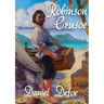 Robinson Crusoe: A novel by Daniel Defoe about a castaway who spends 28 years on a remote tropical desert island encountering cannibals