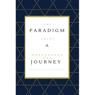 The Paradigm Shift: A One Hundred Day Journey