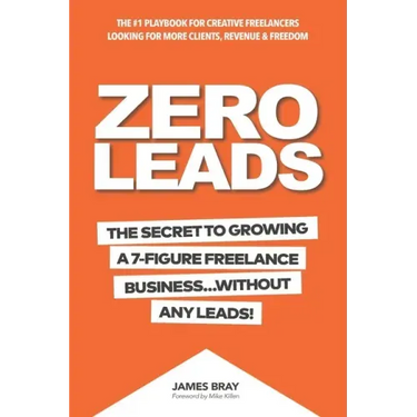 Zero Leads: The Secret To Growing A 7-Figure Service Business Without Any Leads