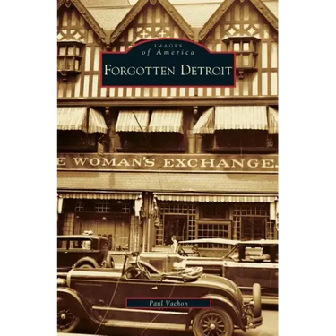 Forgotten Detroit