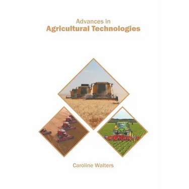 Advances in Agricultural Technologies