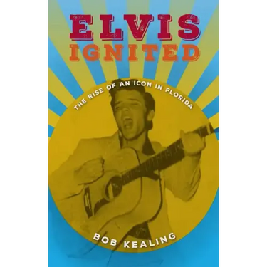 Elvis Ignited: The Rise of an Icon in Florida
