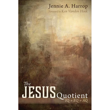 The Jesus Quotient: IQ to Eq to Aq