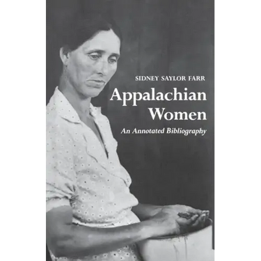 Appalachian Women: An Annotated Bibliography