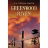 Greenwood Riven