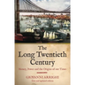 The Long Twentieth Century: Money, Power and the Origins of Our Times