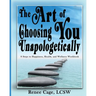 The Art of Choosing You Unapologetically