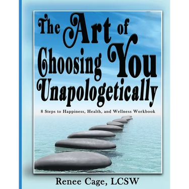 The Art of Choosing You Unapologetically