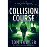 Collision Course: A John Tyler Thriller