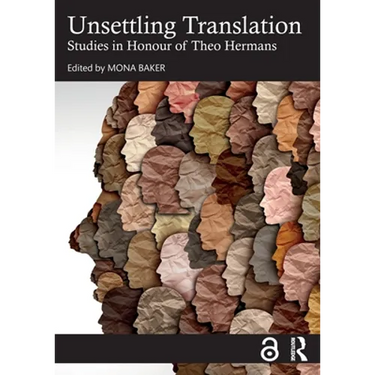 Unsettling Translation: Studies in Honour of Theo Hermans