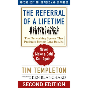 The Referral of a Lifetime: Never Make a Cold Call Again!