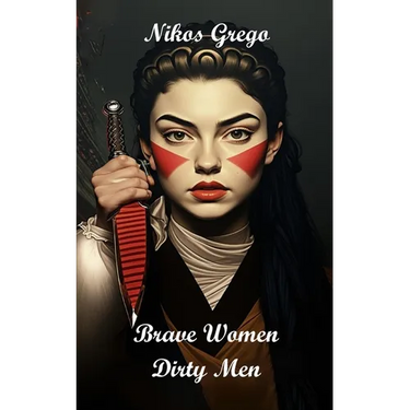 Brave Women Dirty Men: A Dark Romance