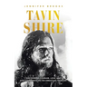 Tavin Shire: Discovering Courage, Love, and God's Goodness on the Embattled Frontier.