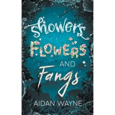 Showers Flowers and Fangs