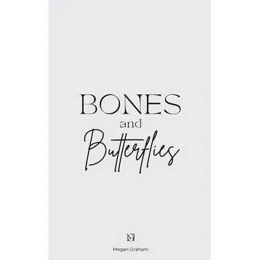 Bones and Butterflies