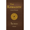 The Kybalion: A Study of The Hermetic Philosophy of Ancient Egypt and Greece