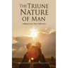 The Triune Nature of Man: A Biblical Look at Man's Fallen Spirit