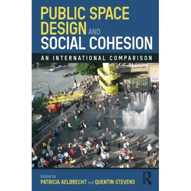 Public Space Design and Social Cohesion: An International Comparison