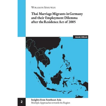 Thai Marriage Migrants in Germany and their Employment Dilemma after the Residence Act of 2005
