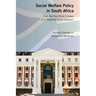 Social Welfare Policy in South Africa: From the Poor White Problem to a "Digitised Social Contract"