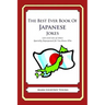 The Best Ever Book of Japanese Jokes: Lots and Lots of Jokes Specially Repurposed for You-Know-Who