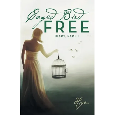 Caged Free Bird: Diary, Part 1