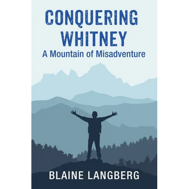 Conquering Whitney: A Mountain of Misadventure