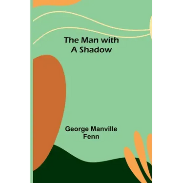 The Man with a Shadow
