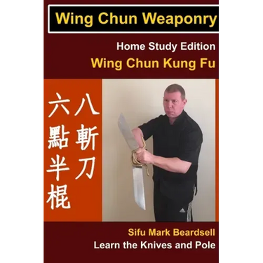 Wing Chun Weaponry