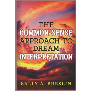 The Common-Sense Approach to Dream Interpretation