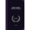 History of North America, Volume 2