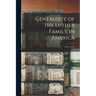 Genealogy of the Luther Family in America: 1635 to 1913