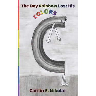 The Day Rainbow Lost His Colors