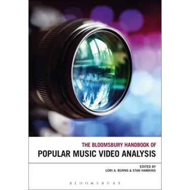 The Bloomsbury Handbook of Popular Music Video Analysis