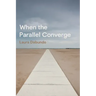 When the Parallel Converge