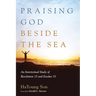 Praising God Beside the Sea: An Intertextual Study of Revelation 15 and Exodus 15