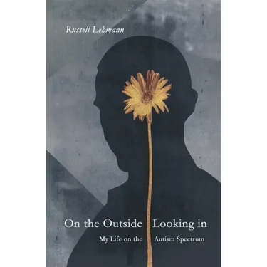 On the Outside Looking In: My Life on the Autism Spectrum