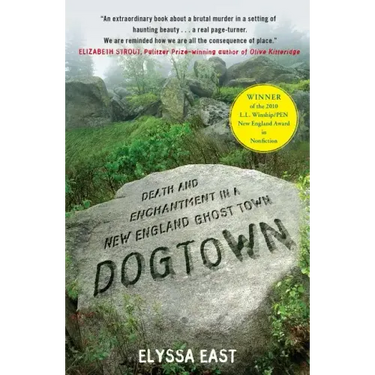 Dogtown: Death and Enchantment in a New England Ghost Town
