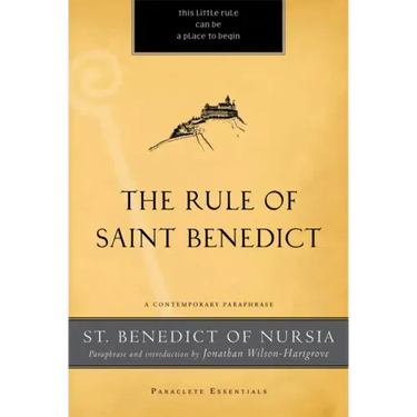 The Rule of Saint Benedict: A Contemporary Paraphrase