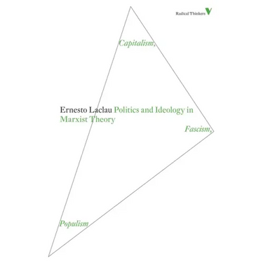 Politics and Ideology in Marxist Theory: Capitalism, Fascism, Populism