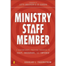 The Ministry Staff Member: A Contemporary, Practical Handbook to Equip, Encourage, and Empower