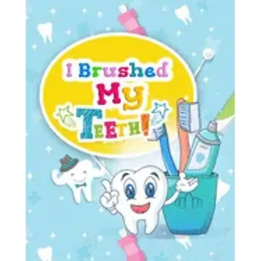 I Brushed My Teeth!: Toothbrush Charts for Kids