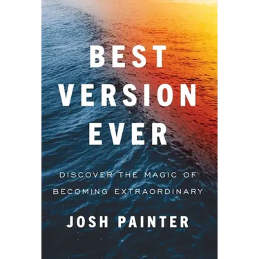 Best Version Ever: Discover the MAGIC of Becoming Extraordinary
